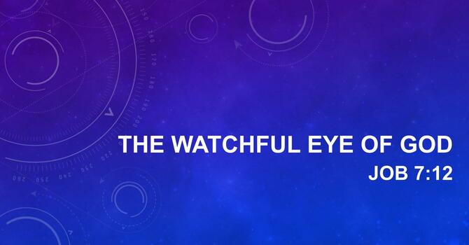 The Watchful Eye of God