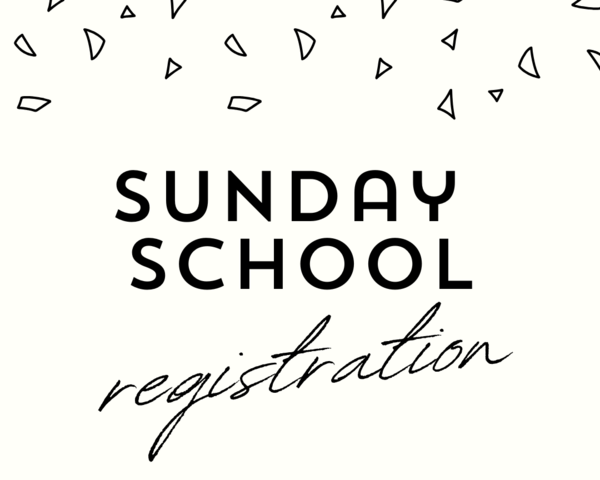 Sunday School Registration Now Open