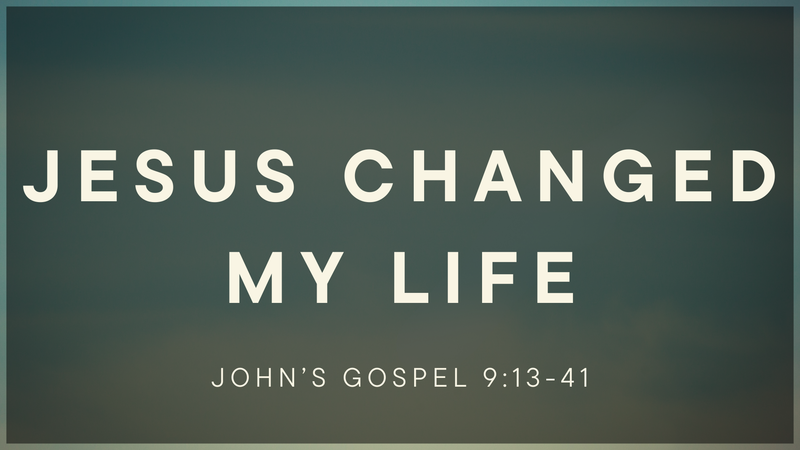 Jesus Changed My Life