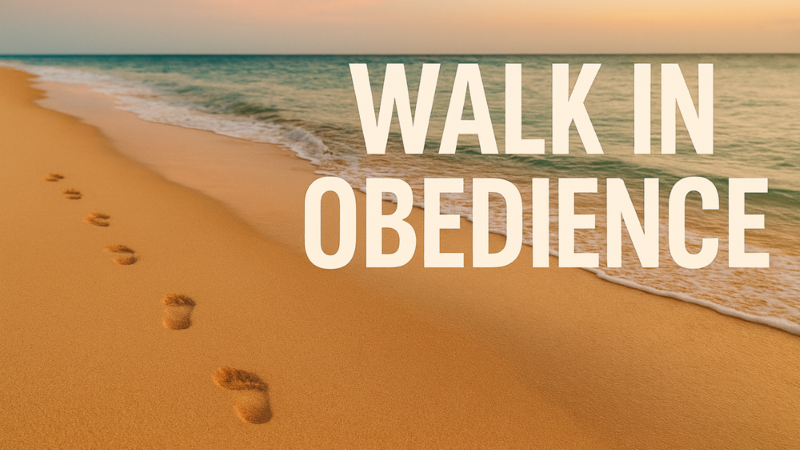 Walk in Obedience