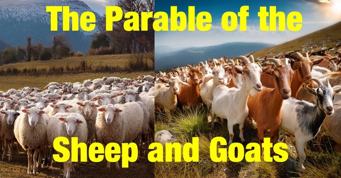 The Parable of the Sheep and the Goats