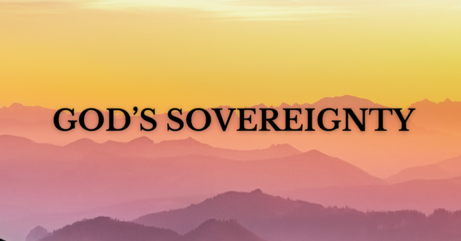 Ecclesiastes Series:  The Sovereignty Of God