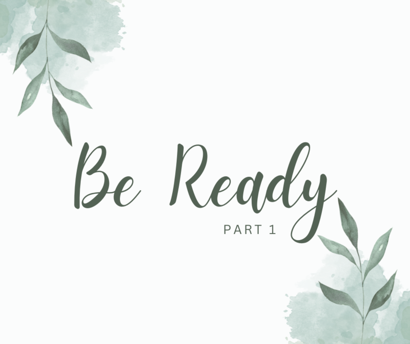 First Baptist Church Kearney MO - Sermon, Be Ready! - Part 1