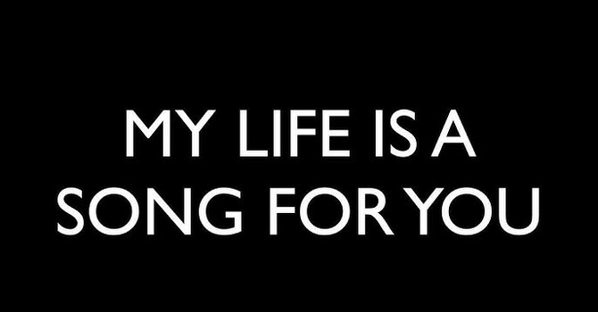 "My Life is a Song" P.M. Service