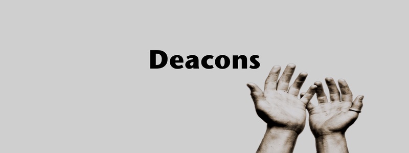 Deacons: Who are they? What do they do?