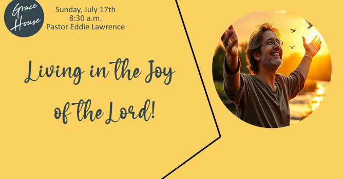 Living in the Joy of the Lord