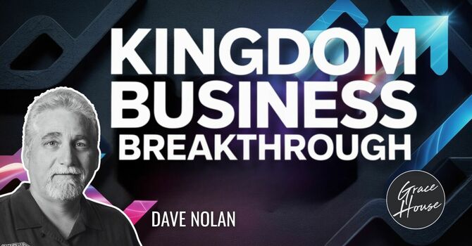 Kingdom Business Weekend 2nd Service