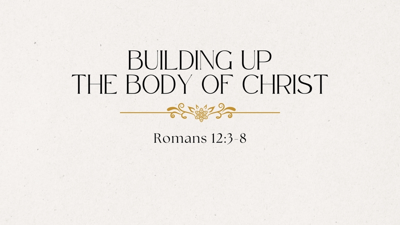 Building Up the Body of Christ