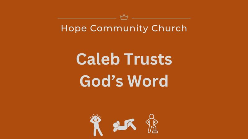 Caleb Trusts in God's Word