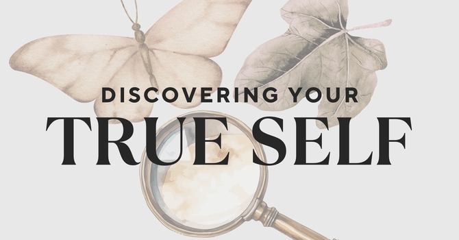 Discovering Your True Self image
