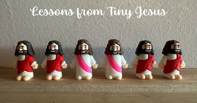 Lessons From Tiny Jesus? image