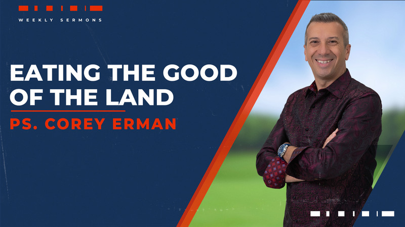 Eating the Goodness of the Land