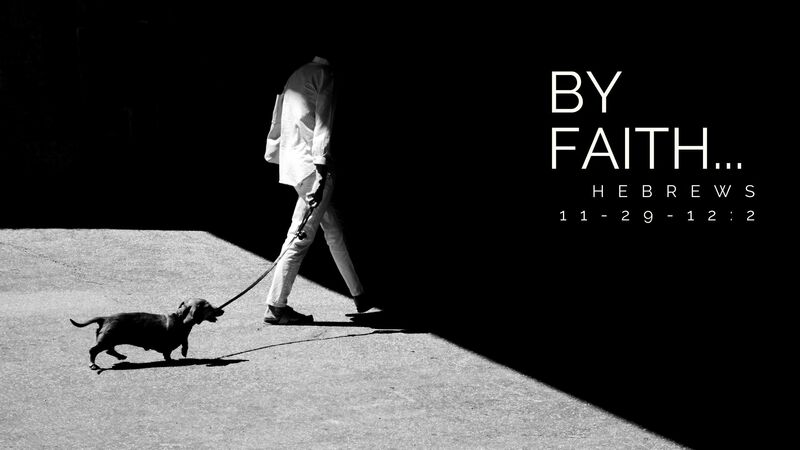 By Faith . . .