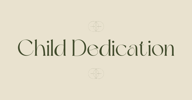 Child Dedication Services