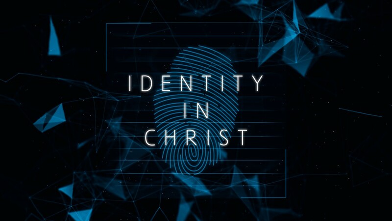 Our Identity in Christ