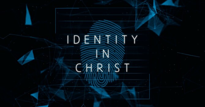 Our Identity in Christ