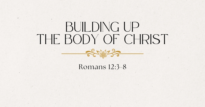 Building Up the Body of Christ