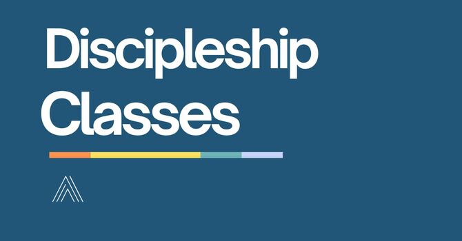 Discipleship Classes 