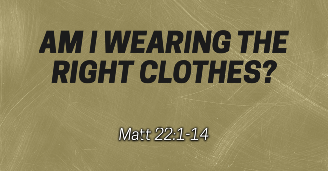 Am I wearing the right clothes?