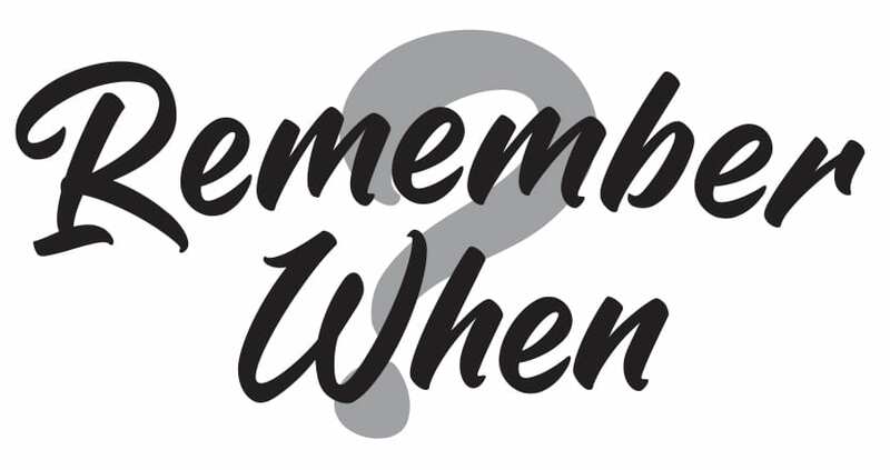 Remember When?