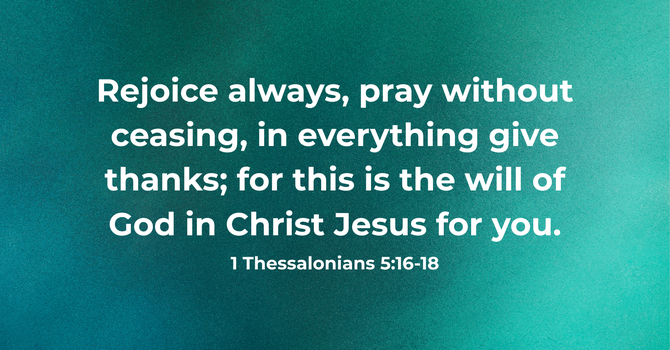 1 Thessalonians 5:16-18 image