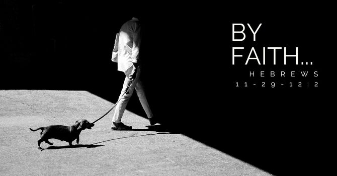 By Faith . . .