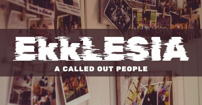 Ekklesia: The First Assembly