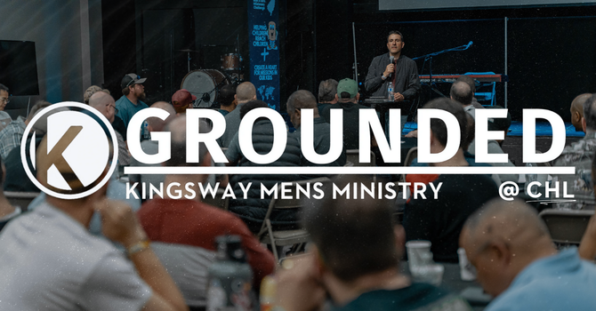 CHL Grounded: Men's Gathering