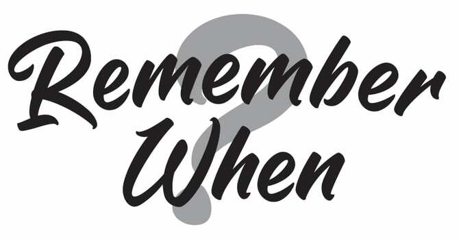Remember When?