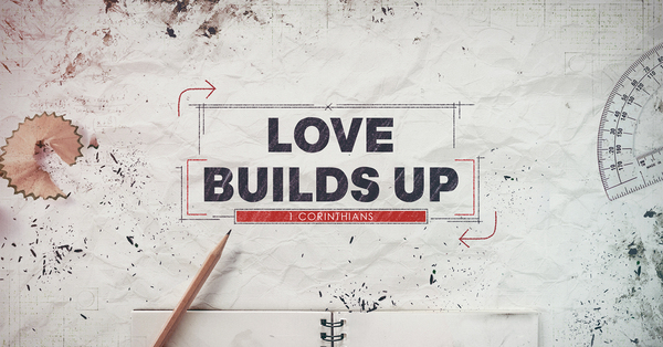Love Builds Up