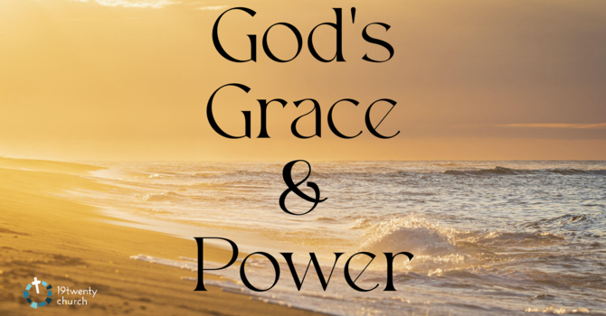 God's Grace & Power