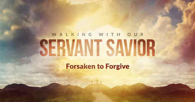 Forsaken to Forgive