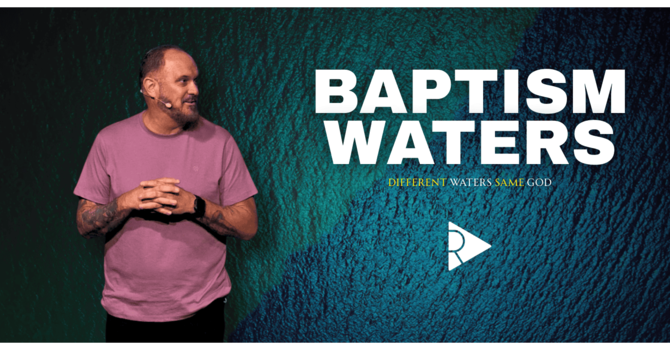 Baptism Waters