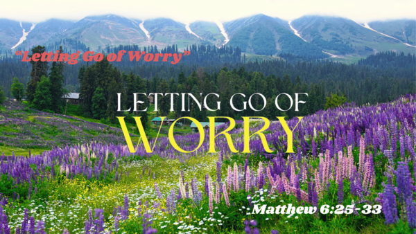 Letting Go of Worry