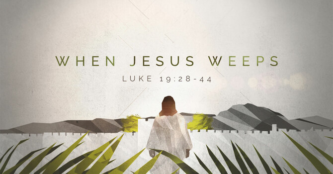 When Jesus Weeps