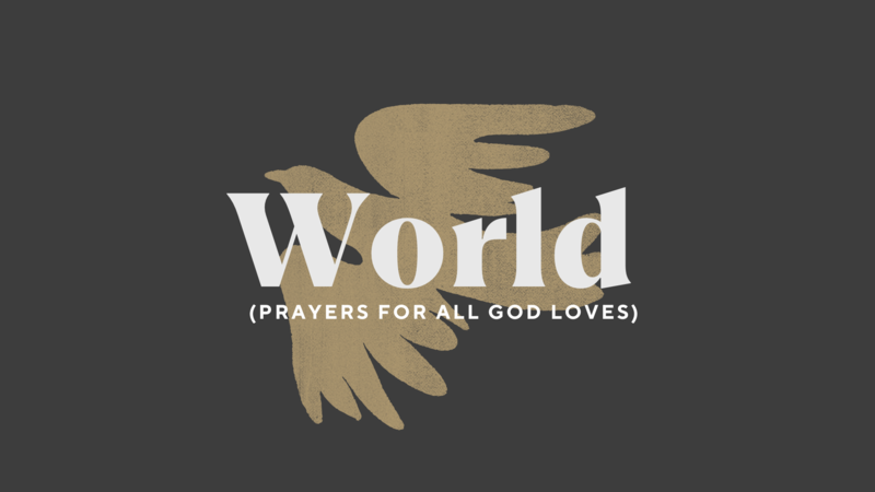 World (Prayers for All God Loves)