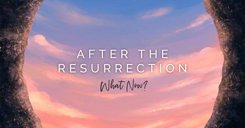 After the Resurrection
