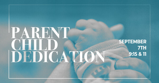 Parent / Child Dedication