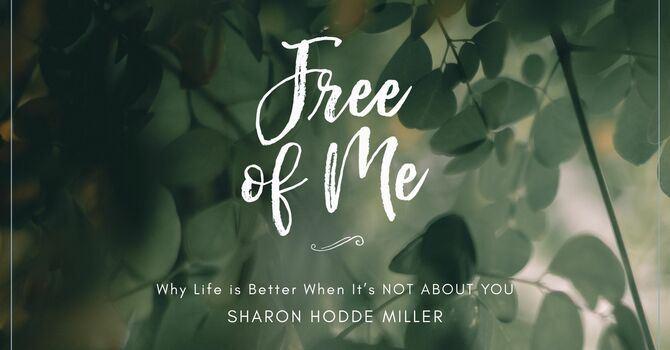 Women's Bible Study: Free of Me