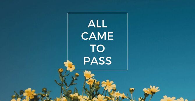 All Came to Pass