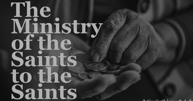 The Ministry of the Saints to the Saints
