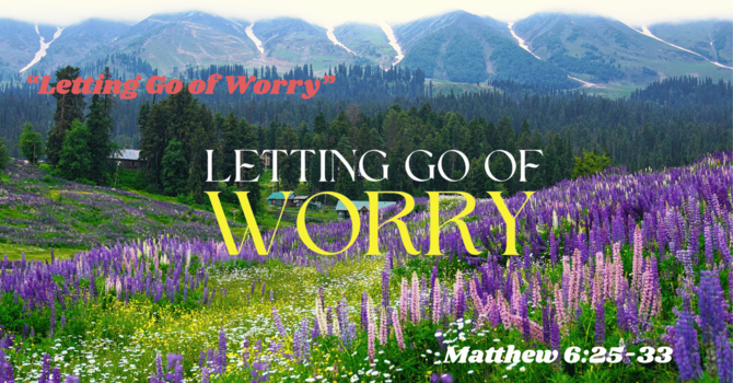 Letting Go of Worry