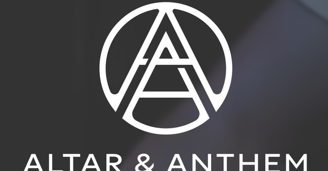 Altar & Anthem