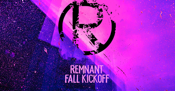 Remnant Fall Kickoff