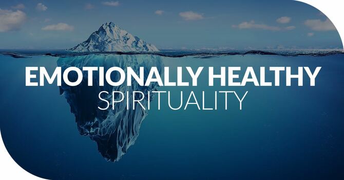 Emotionally Healthy Spirituality