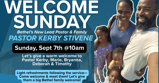 Welcome Pastor Kerby, Marie & Family!
