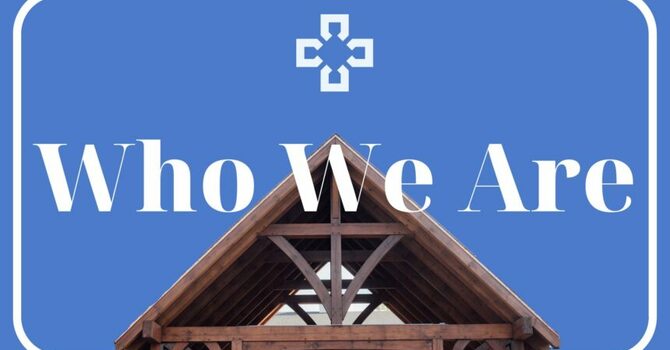Who We Are, Part 3
