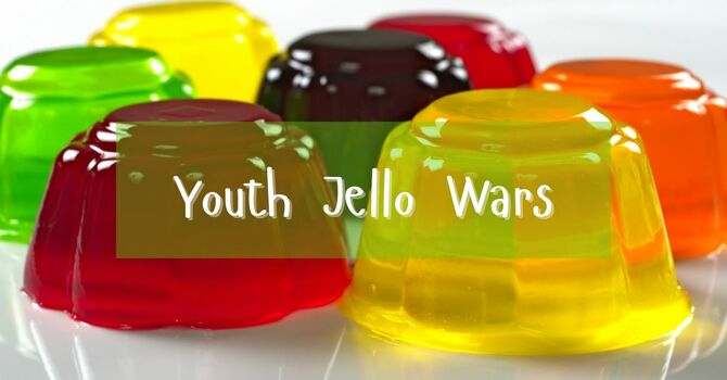 Youth Jello Wars!