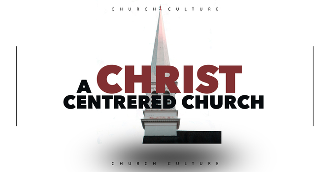 A Christ Centered Church 
