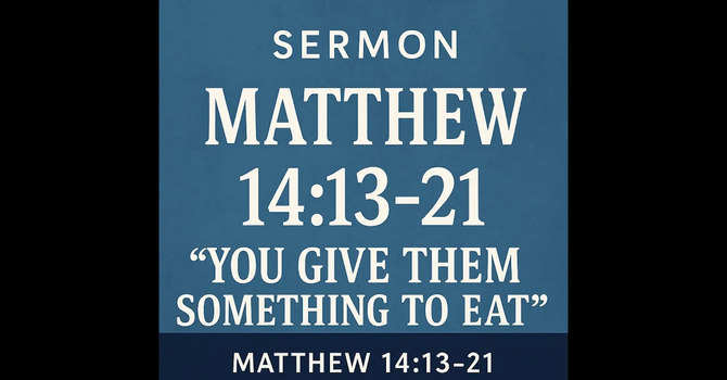 You Give Them Something to Eat 